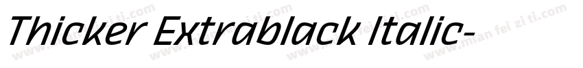 Thicker Extrablack Italic字体转换